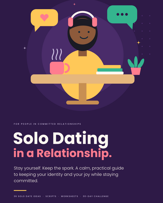 Solo Dating in a Relationship: Keep Your Identity & Joy (PDF Guide)